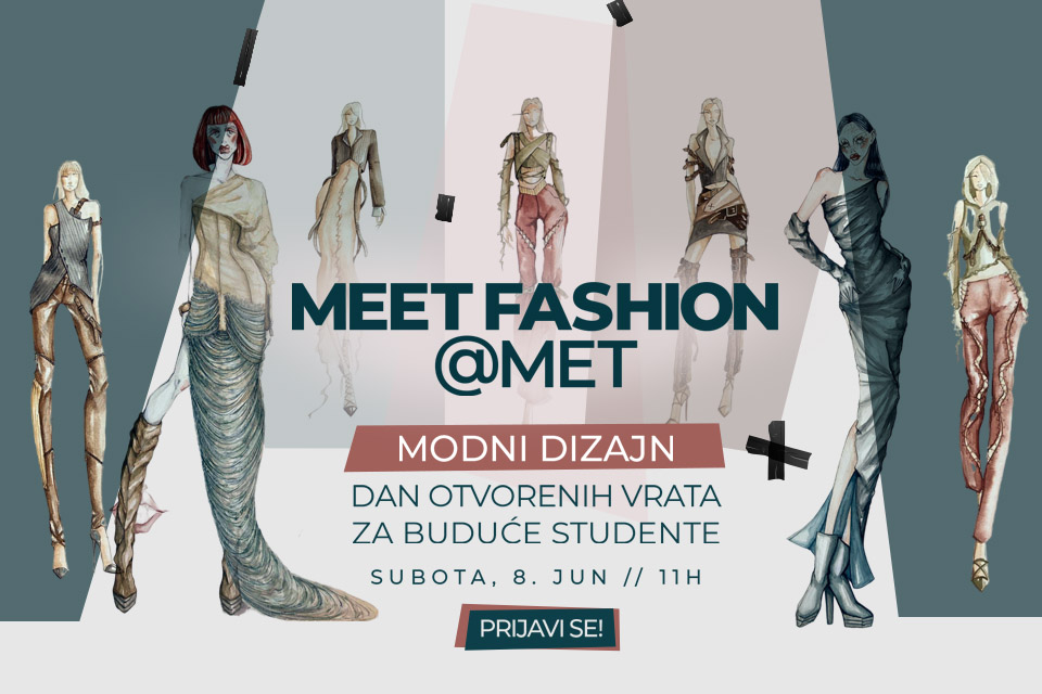 MEET FASHION @ MET – Dan otvorenih vrata Modnog dizajna na MET-u u Beogradu